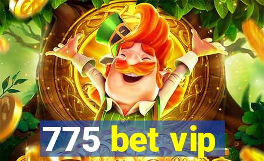 775 bet vip